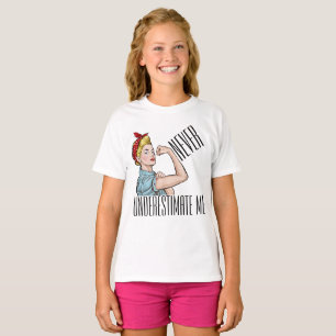 T-shirt Ne me sous-estimez jamais - Pouvoir des filles -