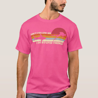 T-shirt Ne Me Suis Pas Je Fais Des Choses Stupides Plongée