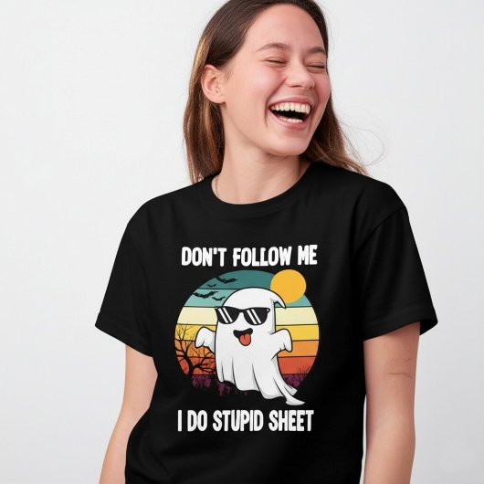 T-shirt Ne me suivez pas Je fais de la feuille Stupide Gho