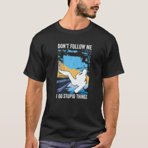 T-shirt Ne Me Suivez Pas Je Fais Des Choses Idiotes Plongé