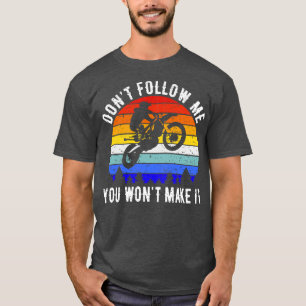 T-shirt Ne Me Suivez Pas Vous Ne Le Faîtrez Pas Moto II