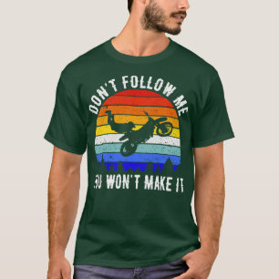 T-shirt Ne Me Suivez Pas Vous Ne Le Faîtrez Pas Moto III