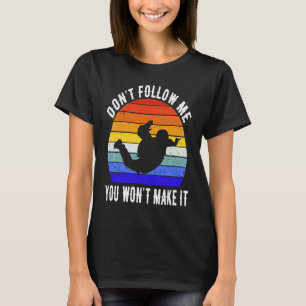 T-shirt Ne me suivez pas, vous ne réussirez pas Parachutis