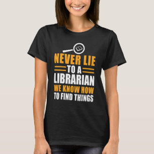 T-shirt Ne Mens Jamais À Un Bibliothécaire Que Nous Savons