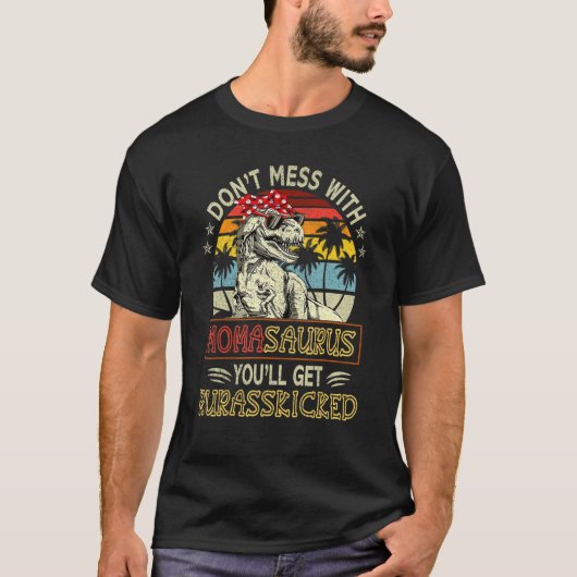 T-shirt Ne Mess Avec Momasaurus Vous Obtiendrez Jurasskick (Devant)
