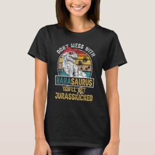T-shirt Ne Mess Avec Nanasaurus Youll Obtenir Jurasskicked