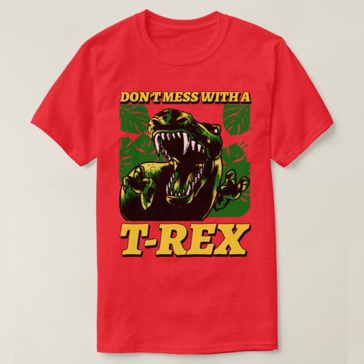 T-shirt Ne Mess Avec T Rex (Design devant)