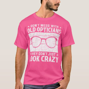 T-shirt Ne Mess Crazy Opticien Optométrie Oeil Docteur Opt