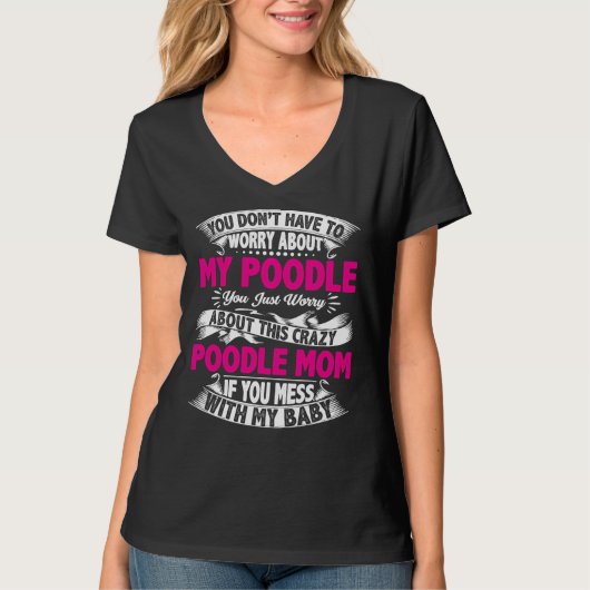 T-shirt Ne Mess Pas Avec Maman De Poodle (Devant)