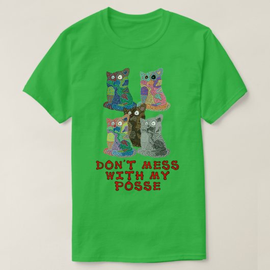 T-shirt Ne Mess Pas Avec Mon Posse (Design devant)
