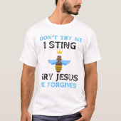 T-shirt Ne m'essayez pas Je Chaîne Essayez Jésus Il Pardon (Devant)