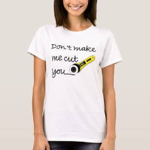 T-shirt "Ne m'incitez pas à vous couper" chemise de méti
