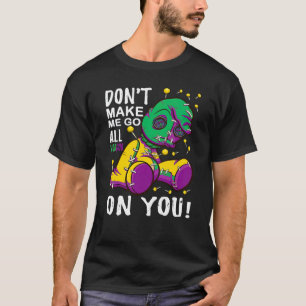 T-shirt Ne m'oblige pas à aller tout vaudou sur vous Mardi