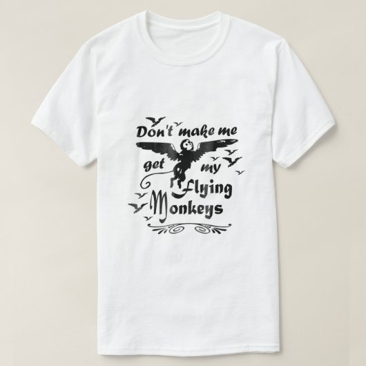 T-shirt Ne m'oblige pas à obtenir mon assistant de singes  (Design devant)