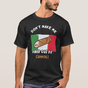 T-shirt Ne m'oblige pas à sortir mon Cannoli drapeau itali
