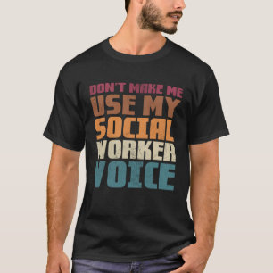 T-shirt Ne m'oblige pas à utiliser ma voix de travailleur
