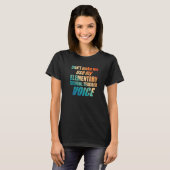 T-shirt Ne m'oblige pas à utiliser ma voix d'enseignant él (Devant entier)