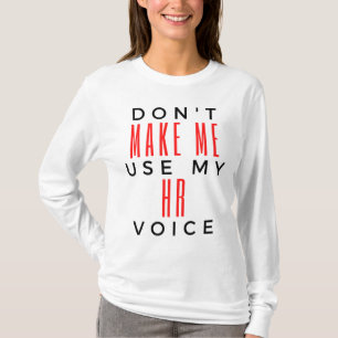 T-shirt Ne m'oblige pas à utiliser ma Voix RH 2