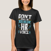 T-shirt Ne m'oblige pas à utiliser ma voix RH Ressources h (Devant)