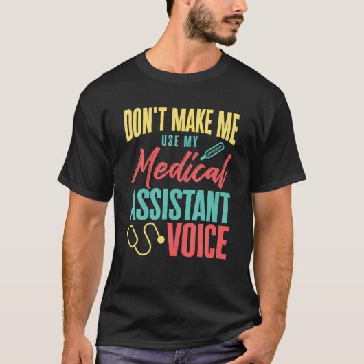 T-shirt Ne m'oblige pas à utiliser mon assistant Médicale  (Devant)