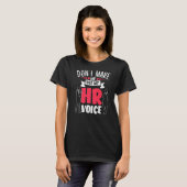 T-shirt Ne m'oblige pas à utiliser mon Empl Hr Voice Human (Devant entier)