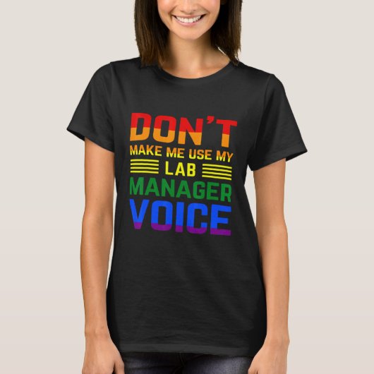 T-shirt Ne m'oblige pas à utiliser mon Lab Manager Voice L (Devant)
