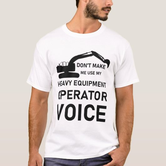 T-shirt Ne m'oblige pas à utiliser mon opérateur d'équipem (Devant)