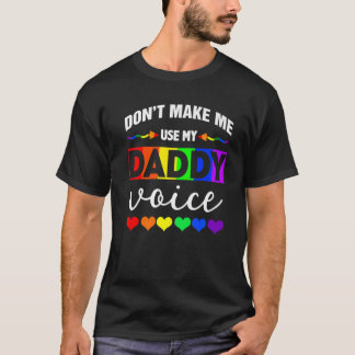 T-shirt Ne m'oblige pas à utiliser mon papa Voice Funny Ga