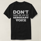 T-shirt Ne m'oblige pas à utiliser mon sergent de perceuse (Design devant)
