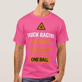 T-shirt Ne nécessite qu'un seul Ball Truck Racing Aventure