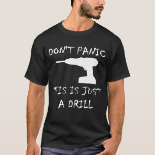 T-shirt Ne Panique C'Est Juste Un Exercice