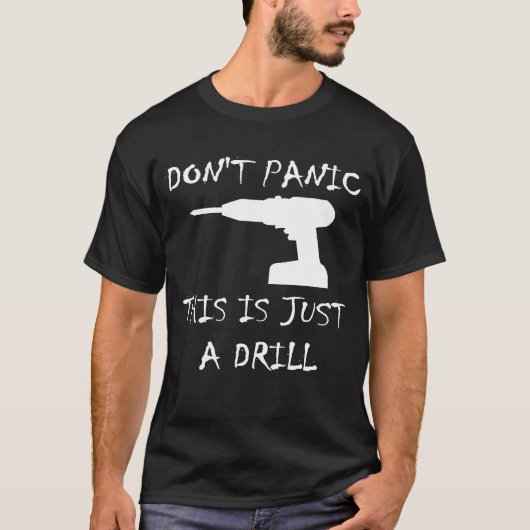 T-shirt Ne Panique C'Est Juste Un Exercice (Devant)