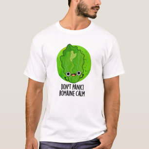 T-shirt Ne paniquez pas Romaine Calm Funny Veggie Pun