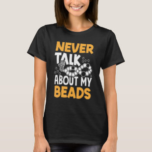 T-shirt Ne Parlez Jamais De Mes Perles Porte-Perles Aiguil