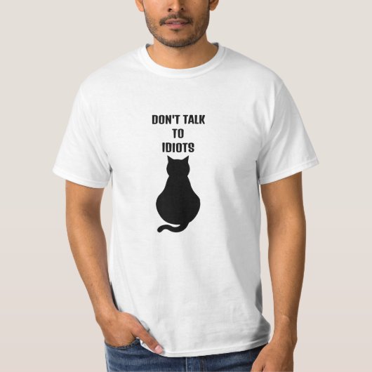 T-shirt Ne parlez pas aux idiots (Devant)