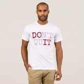 T-shirt Ne pas abandonner le faire Texte (Devant entier)