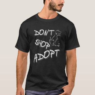 T-shirt Ne pas acheter Adopter Pro Pet Adoption