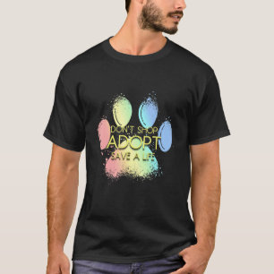 T-shirt Ne pas acheter adopter sauver un animal de vie sau