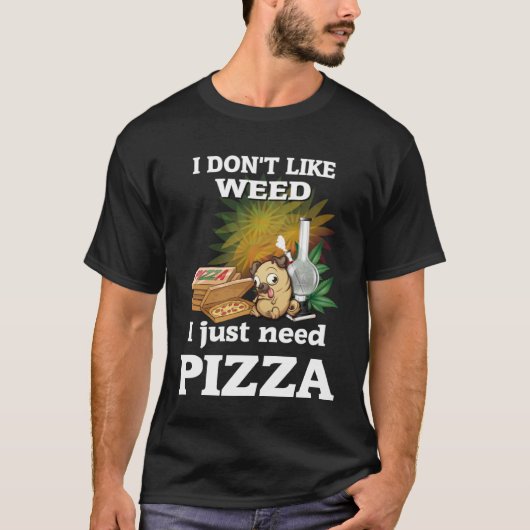 T-shirt Ne pas aimer Weed Carlin Pizza (Devant)