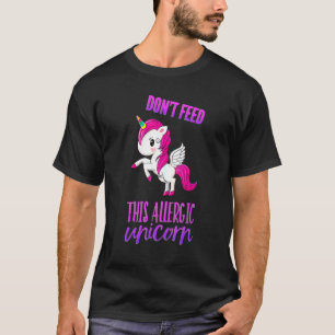 T-shirt Ne Pas Alimenter Cette Unicorne Allergique - Aller