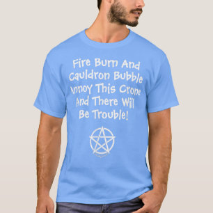 T-shirt Ne Pas Annoy Cette Crone Pagan Wiccan Cheeky Witch