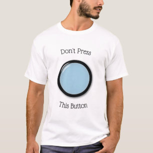 T-shirt Ne pas appuyer sur ce bouton
