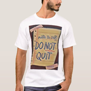 T-shirt ne pas arrêter