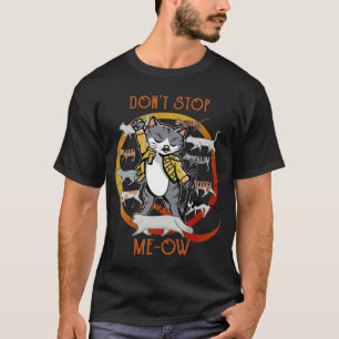 T-shirt Ne pas arrêter Meow Freddie Purrcury, drôle de c