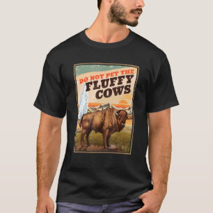 T-shirt Ne Pas Atteindre Le Bison Des Vaches Fluffantes 3