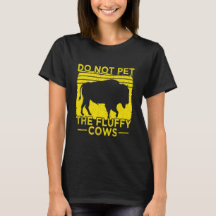T-shirt Ne Pas Attirer La Plaisanterie Des Vaches Fluffy