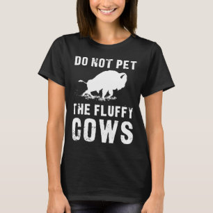 T-shirt Ne Pas Attirer Les Vaches Fluffantes Drôle Bison