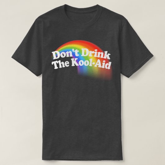 T-shirt Ne pas boire Le KoolAid Psychedelic Design 3 (Design devant)