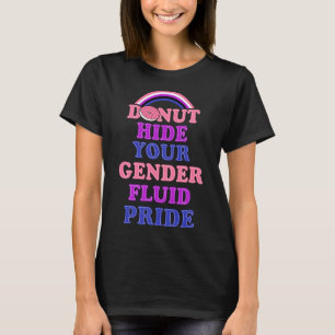 T-shirt Ne pas cacher votre Genderfluide Fierté Genderquee