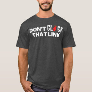 T-shirt Ne pas cliquer sur ce lien 4